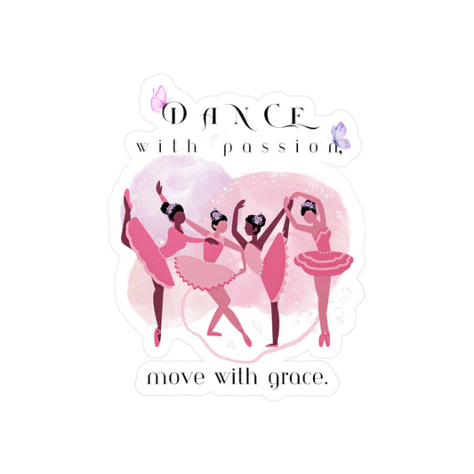 "Dance with Passion, Move with Grace" Kiss-Cut Vinyl Stickers: Elevate Your Dance Gear