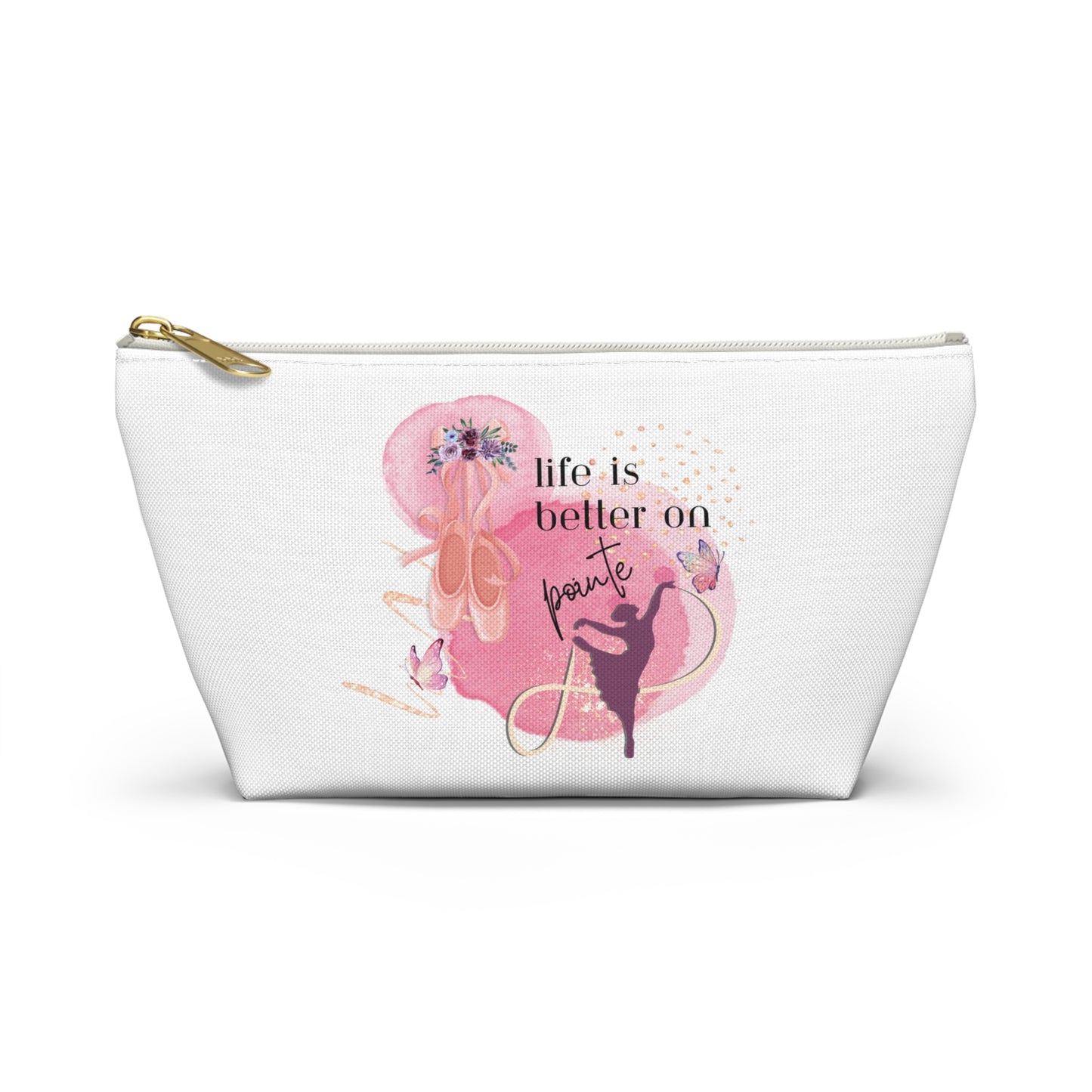 Cosmetic Accessory Bag - Life is Better on Pointe - Ballerina Dance Bag