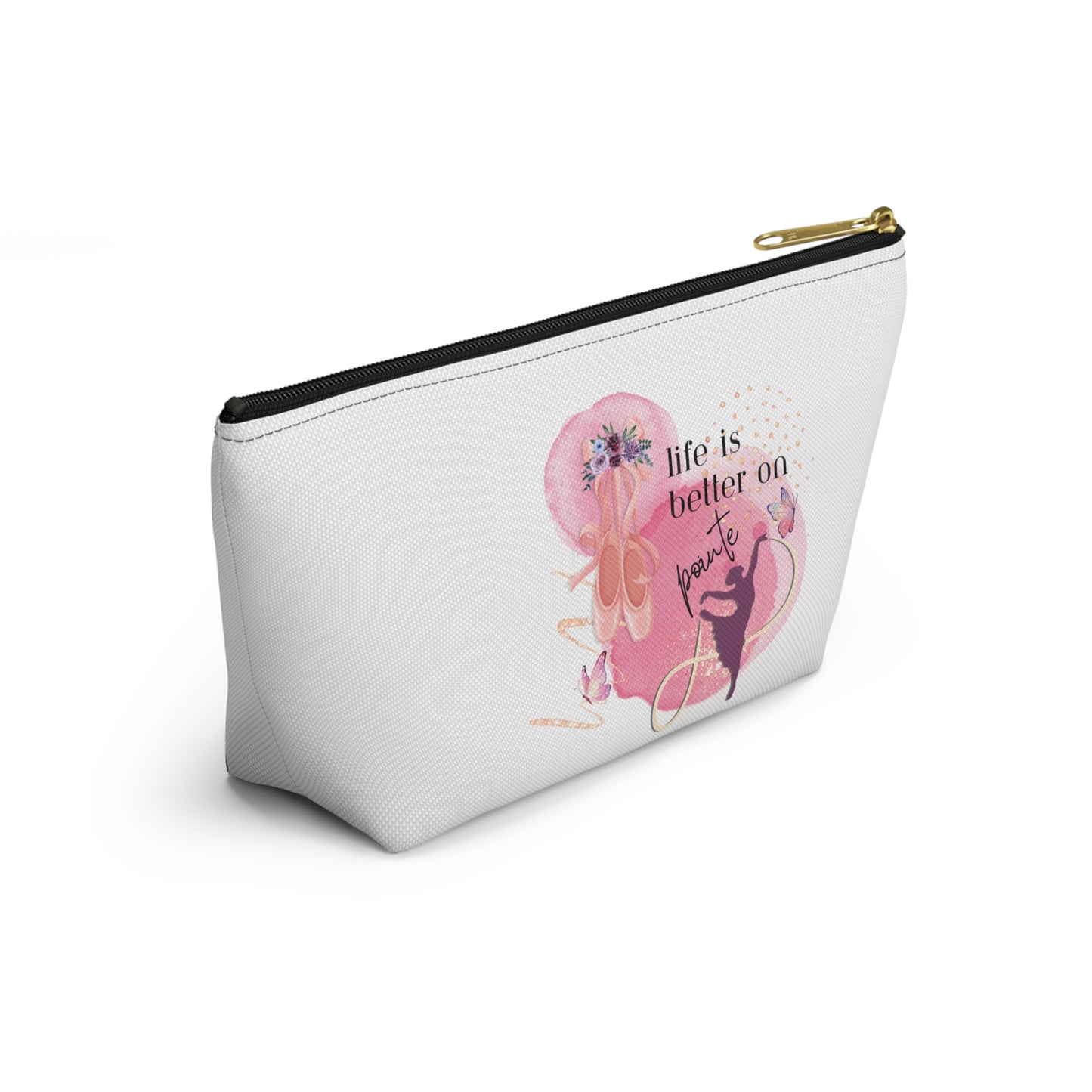 Cosmetic Accessory Bag - Life is Better on Pointe - Ballerina Dance Bag