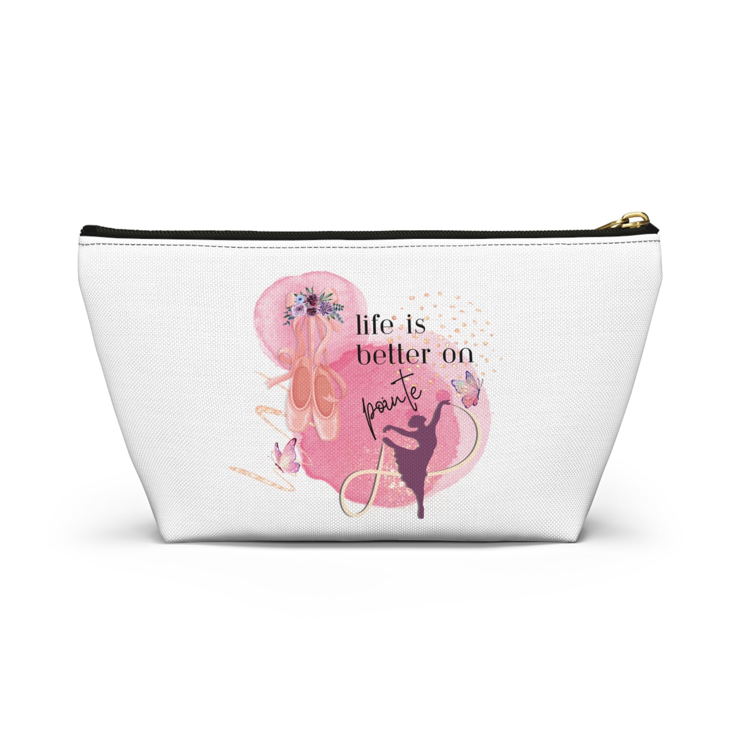 Cosmetic Accessory Bag - Life is Better on Pointe - Ballerina Dance Bag