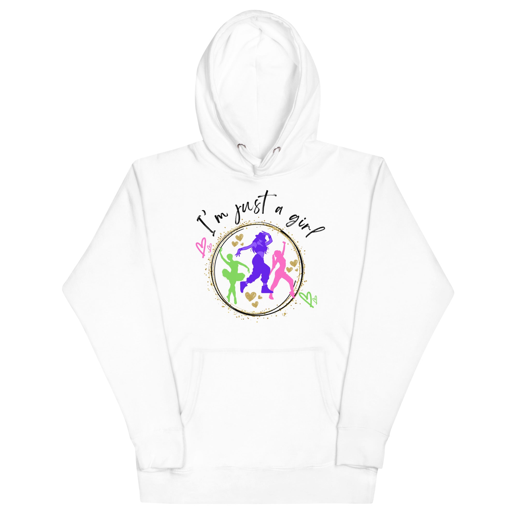 White Hoodie with an image of three girls dancing with the slogan "I'm Just. agirl who loves to dance